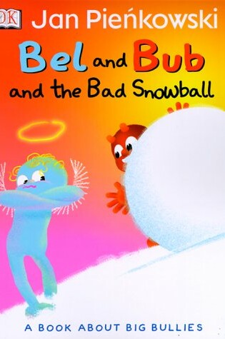 Cover of Bel and Bub and the Bad Snowball