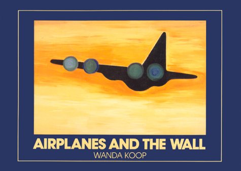 Book cover for Wanda Koop: Airplanes and the Wall