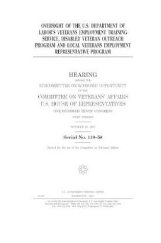 Cover of Oversight of the U.S. Department of Labor's veterans employment training service, Disabled Veteran Outreach Program and Local Veterans Employment Representative Program
