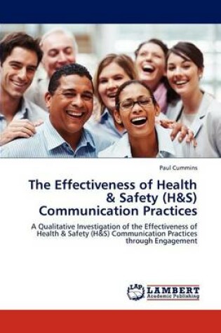 Cover of The Effectiveness of Health & Safety (H&S) Communication Practices