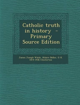 Book cover for Catholic Truth in History - Primary Source Edition