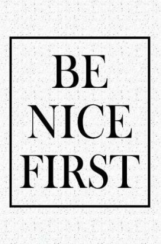 Cover of Be Nice First