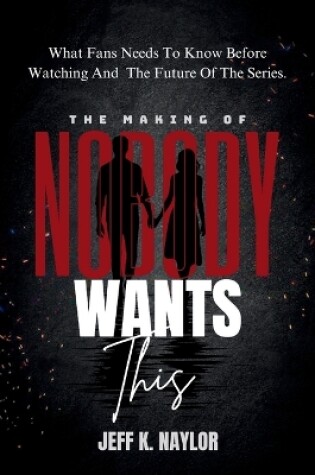 Cover of The Making of Nobody Wants This