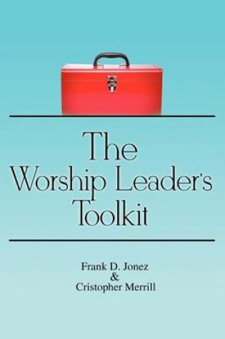 Cover of The Worship Leader's Toolkit