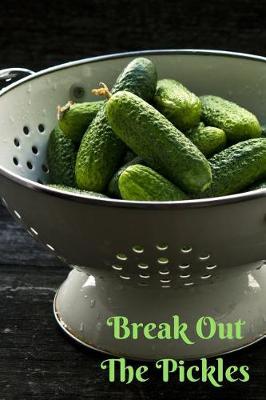 Book cover for Break Out the Pickles