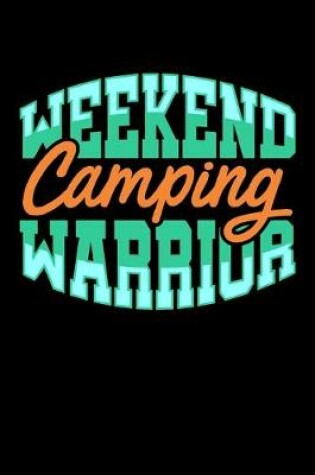 Cover of Weekend Camping Warrior