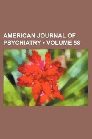 Cover of American Journal of Psychiatry (Volume 58)