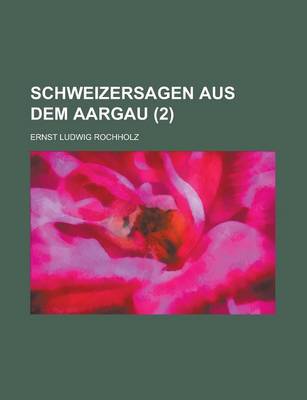 Book cover for Schweizersagen Aus Dem Aargau (2 )