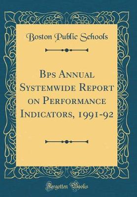 Book cover for Bps Annual Systemwide Report on Performance Indicators, 1991-92 (Classic Reprint)