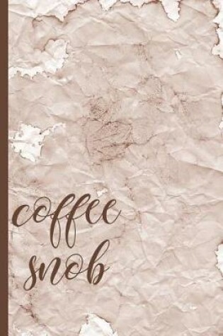 Cover of Coffee Snob Lists & Notes