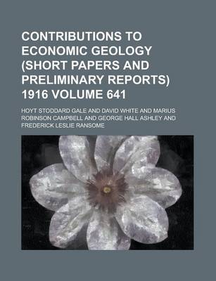 Book cover for Contributions to Economic Geology (Short Papers and Preliminary Reports) 1916 Volume 641