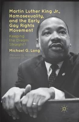 Book cover for Martin Luther King Jr., Homosexuality, and the Early Gay Rights Movement