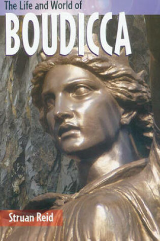 Cover of The Life And World Of Boudicca