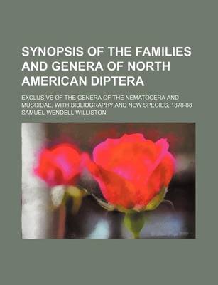 Book cover for Synopsis of the Families and Genera of North American Diptera; Exclusive of the Genera of the Nematocera and Muscidae, with Bibliography and New Species, 1878-88