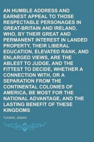 Cover of An Humble Address and Earnest Appeal to Those Respectable Personages in Great-Britain and Ireland, Who, by Their Great and Permanent Interest
