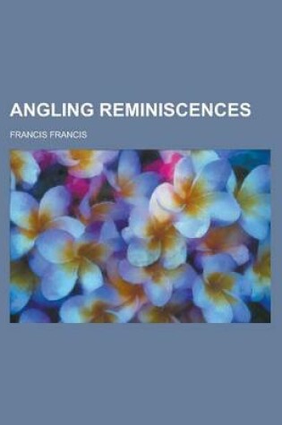 Cover of Angling Reminiscences