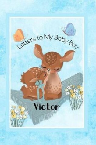 Cover of Victor Letters to My Baby Boy