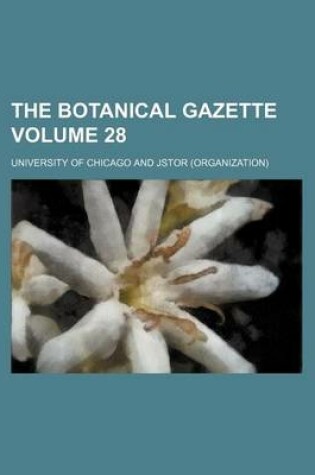 Cover of The Botanical Gazette Volume 28