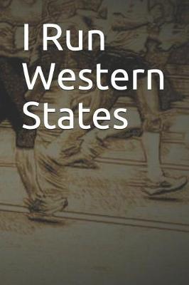 Book cover for I Run Western States