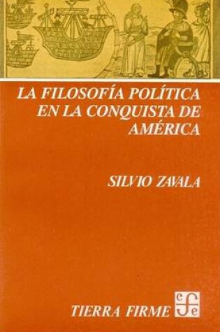 Cover of La Filosofia Politica En La Conquista de America