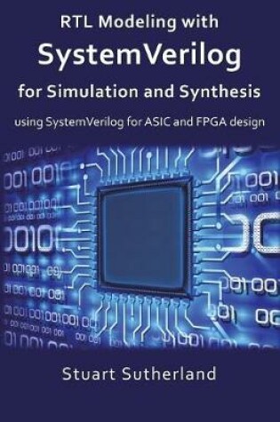 Cover of RTL Modeling with SystemVerilog for Simulation and Synthesis