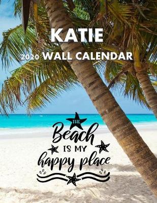 Book cover for The Beach Is My Happy Place 2020 Wall Calendar, Katie