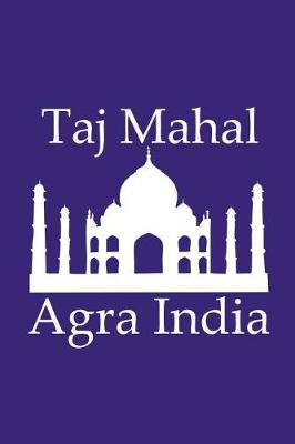 Book cover for Taj Mahal in Agra India - Lined Notebook with Purple Cover