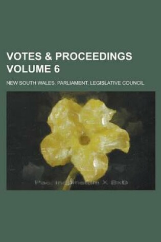 Cover of Votes & Proceedings Volume 6