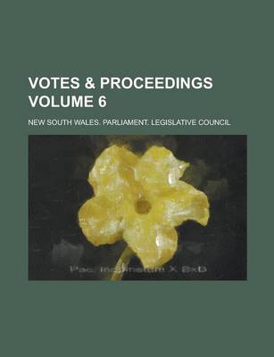 Book cover for Votes & Proceedings Volume 6