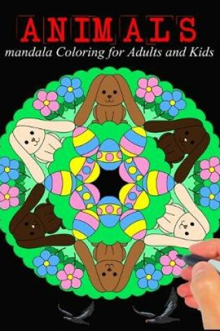 Cover of Animals Mandala Coloring For Adults And Kids