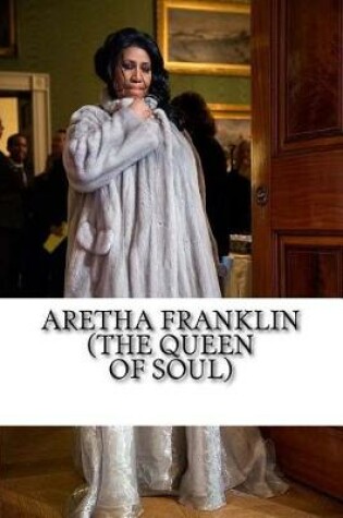 Cover of Aretha Franklin (The Queen of Soul)