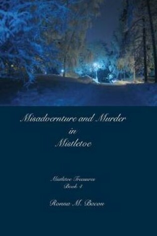 Cover of Misadventure and Murder in Mistletoe