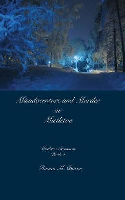 Book cover for Misadventure and Murder in Mistletoe