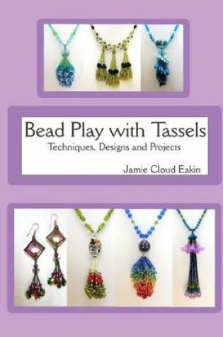 Cover of Bead Play with Tassels