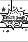 Book cover for Comic Book Drawing Templates