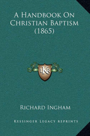 Cover of A Handbook on Christian Baptism (1865)
