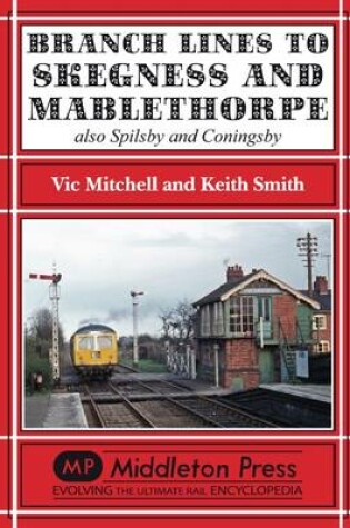 Cover of Branch Lines to Skegness and Mablethorpe