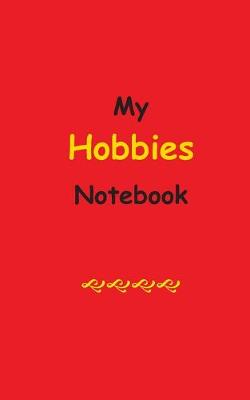 Book cover for My Hobbies Notebook