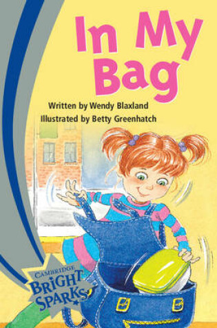 Cover of Bright Sparks: In My Bag