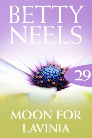 Cover of The Moon For Lavinia (Betty Neels Collection)