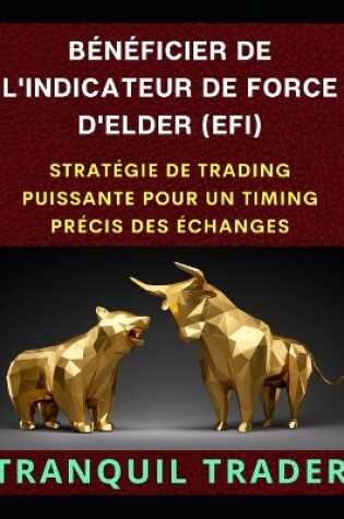 Cover of B�n�ficier de l'Indicateur de Force d'Elder (Efi)