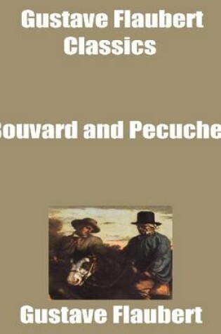 Cover of Gustave Flaubert Classics: Bouvard and Pecuchet