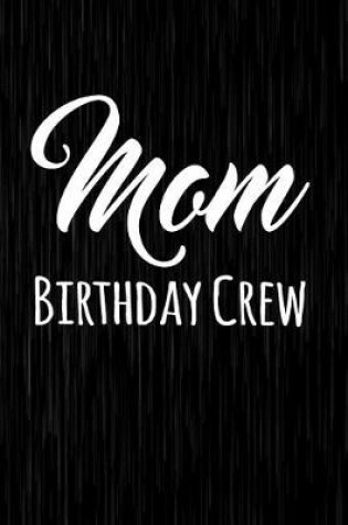 Cover of Mom Birthday Crew