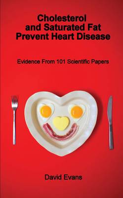 Book cover for Cholesterol and Saturated Fat Prevent Heart Disease