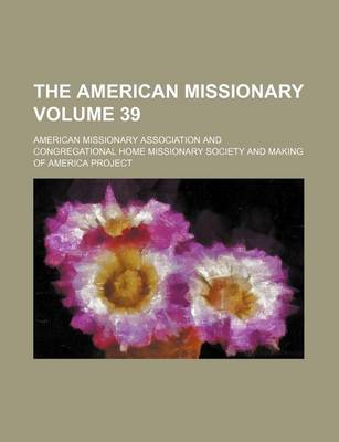 Book cover for The American Missionary Volume 39