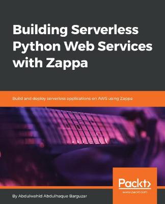 Cover of Building Serverless Python Web Services with Zappa