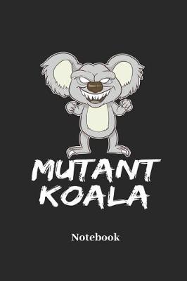 Book cover for Mutant Koala Notebook