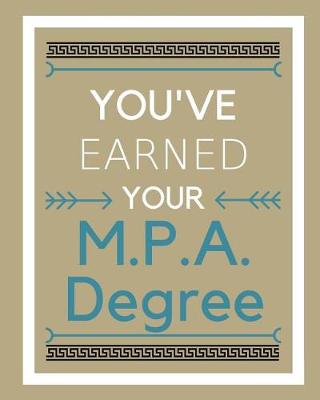 Book cover for You've Earned Your M.P.A. Degree