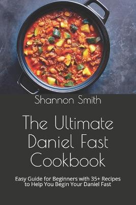 Book cover for Th&#1077; Ultimate D&#1072;n&#1110;&#1077;l F&#1072;&#1109;t Cookbook