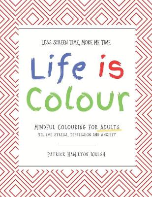 Cover of Life is Colour